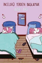 İnceldiği Yerden Başlamak - Notos Kitap