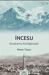 İncesu Kasabamız Kimliğimizdir - Heyamola Yayınları