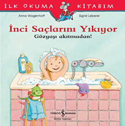 İnci Saçlarını Yıkıyor - Gözyaşı Akıtmadan! - İş Bankası Kültür Yayınları