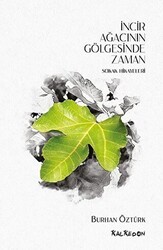 İncir Ağacının Gölgesinde Zaman - Kalkedon Yayıncılık