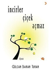 İncirler Çiçek Açmaz - Cinius Yayınları