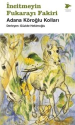 İncitmeyin Fukarayı Fakiri - Alakarga Sanat Yayınları