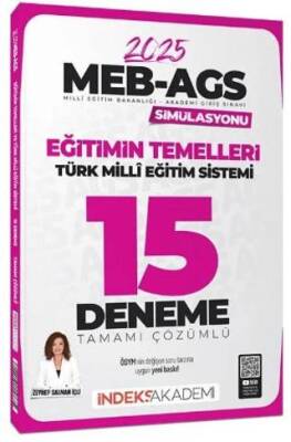 İndeks Akademi Yayıncılık 2025 MEB-AGS Simülasyonu Eğitimin Temelleri ve Türk Milli Eğitim Sistemi 15 Deneme Çözümlü - 1
