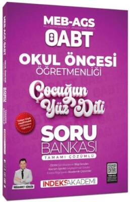 İndeks Akademi Yayıncılık 2025 ÖABT MEB-AGS Okul Öncesi Öğretmenliği Çocuğun Yüz Dili Soru Bankası Çözümlü - 1