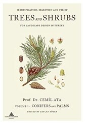 Indentification, Selection and use of Trees And Shrubs for Landscape Design in Turkey - Yeditepe Üniversitesi Yayınevi