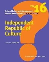 Independent Republic Of Culture - İstanbul Bilgi Üniversitesi Yayınları