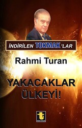 İndirilen Tokmak`lar - Yakacaklar Ülkeyi - Toker Yayınları
