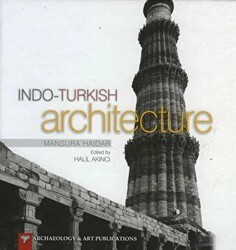 Indo-Turkish Architecture - Arkeoloji ve Sanat Yayınları