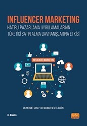 Influencer Marketing - Hatırlı Pazarlama Uygulamalarının Tüketici Satın Alma Davranışlarına Etkisi - Nobel Bilimsel Eserler