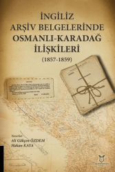 İngiliz Arşiv Belgelerinde Osmanlı-Karadağ İlişkileri 1857-1859 - Akademisyen Kitabevi