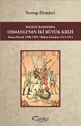 İngiliz Basınında Osmanlı`nın İki Büyük Krizi - Tarihçi Kitabevi