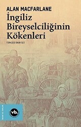 İngiliz Bireyselciliğinin Kökenleri - Vakıfbank Kültür Yayınları