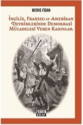 İngiliz, Fransız, ve Amerikan Devrimlerinde Demokrasi Mücadelesi Veren Kadınlar - Kule Kitap