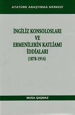 İngiliz Konsolosları ve Ermenilerin Katliamı İddiaları 1878-1914 - 1