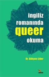 İngiliz Romanında Queer Okuma - Kriter Yayınları