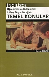 İngilizce Öğrenirken ve Kullanırken İhtiyaç Duyabileceğiniz Temel Konular - Palme Yayıncılık