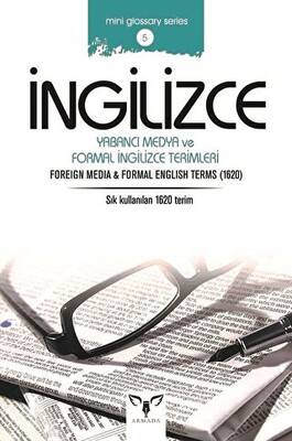 Armada Yayınevi İngilizce Yabancı Medya ve Formal İngilizce Terimleri - 1
