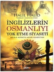 İngilizlerin Osmanlıyı Yok Etme Siyaseti - Ekim Yayınları