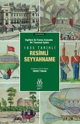 İngiltere ile Fransa Arasında Bir Tanzimat Aydını - 1835 Tarihli Resimli Seyyahname - DBY Yayınları