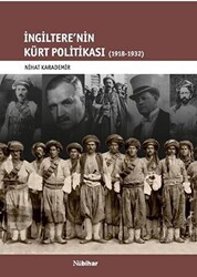 İngiltere`nin Kürt Politikası 1918-1932 - Nubihar Yayınları