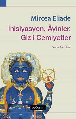 İnisiyasyon, Ayinler, Gizli Cemiyetler - 1