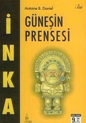 İnka Güneşin Prensesi 1. Kitap - Galata Yayıncılık