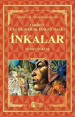 İnkalar - Tarihin En Çok Merak Edilen Halkı - 1