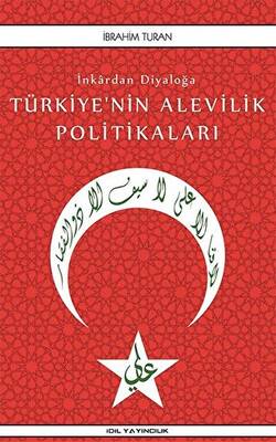 İnkardan Diyaloğa Türkiye’nin Alevilik Politikaları - 1
