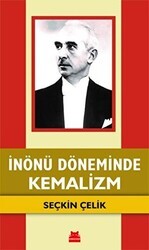 İnönü Döneminde Kemalizm - Kırmızı Kedi Yayınevi