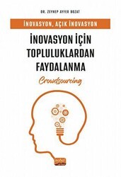 İnovasyon, Açık İnovasyon Ve İnovasyon İçin Topluluklardan Faydalanma - Nobel Bilimsel Eserler