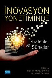 İnovasyon Yönetiminde Stratejiler ve Süreçler - Nobel Akademik Yayıncılık