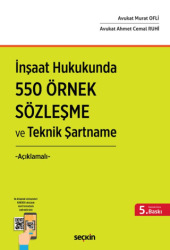 İnşaat Hukukunda 550 Örnek Sözleşme ve Teknik Şartname - Seçkin Yayıncılık