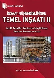 İnşaat Mühendisliğinde Temel İnşaatı 2 - Birsen Yayınevi