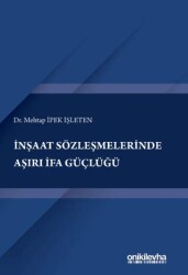 İnşaat Sözleşmelerinde Aşırı İfa Güçlüğü - On İki Levha Yayınları