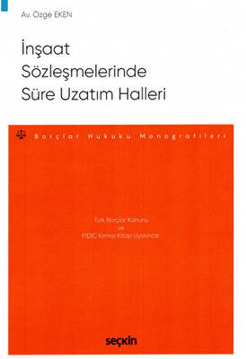 İnşaat Sözleşmelerinde Süre Uzatım Halleri - 1