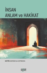 İnsan Anlam ve Hakikat - Rağbet Yayınları