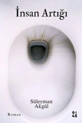İnsan Artığı - Altıkırkbeş Yayınları