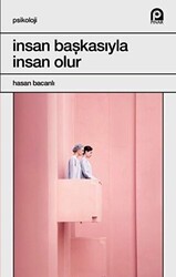 İnsan Başkasıyla İnsan Olur - Pınar Yayınları