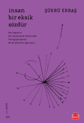 İnsan Bir Eksik Sözdür - 1