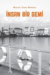 İnsan Bir Gemi - Yakın Kitabevi