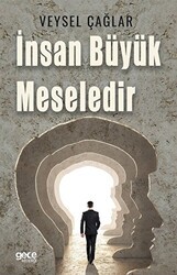 İnsan Büyük Meselidir - Gece Kitaplığı