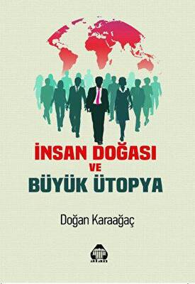 İnsan Doğası ve Büyük Ütopya - 1