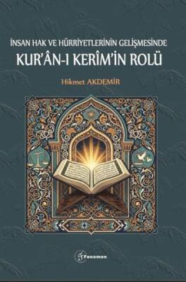İnsan Hak ve Hürriyetlerinin Gelişmesinde Kur`an-ı Kerim`in Rolü - 1