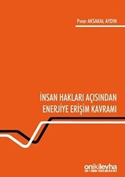 İnsan Hakları Açısından Enerjiye Erişim Kavramı - On İki Levha Yayınları