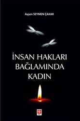 İnsan Hakları Bağlamında Kadın - Ekin Basım Yayın