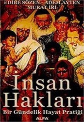 İnsan Hakları Bir Gündelik Hayat Pratiği - Alfa Yayınları