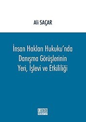 İnsan Hakları Hukuku`nda Danışma Görüşlerinin Yeri, İşlevi ve Etkililiği - On İki Levha Yayınları