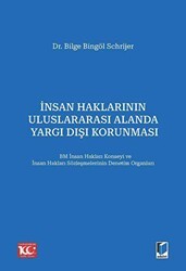 İnsan Haklarının Uluslararası Alanda Yargı Dışı Korunması - Adalet Yayınevi