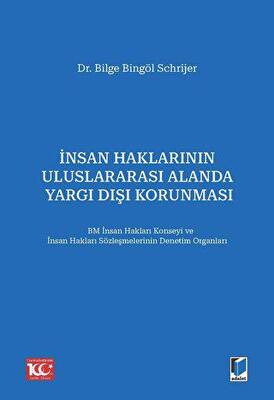 İnsan Haklarının Uluslararası Alanda Yargı Dışı Korunması - 1