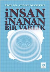 İnsan İnanan Bir Varlık - Ötüken Neşriyat
